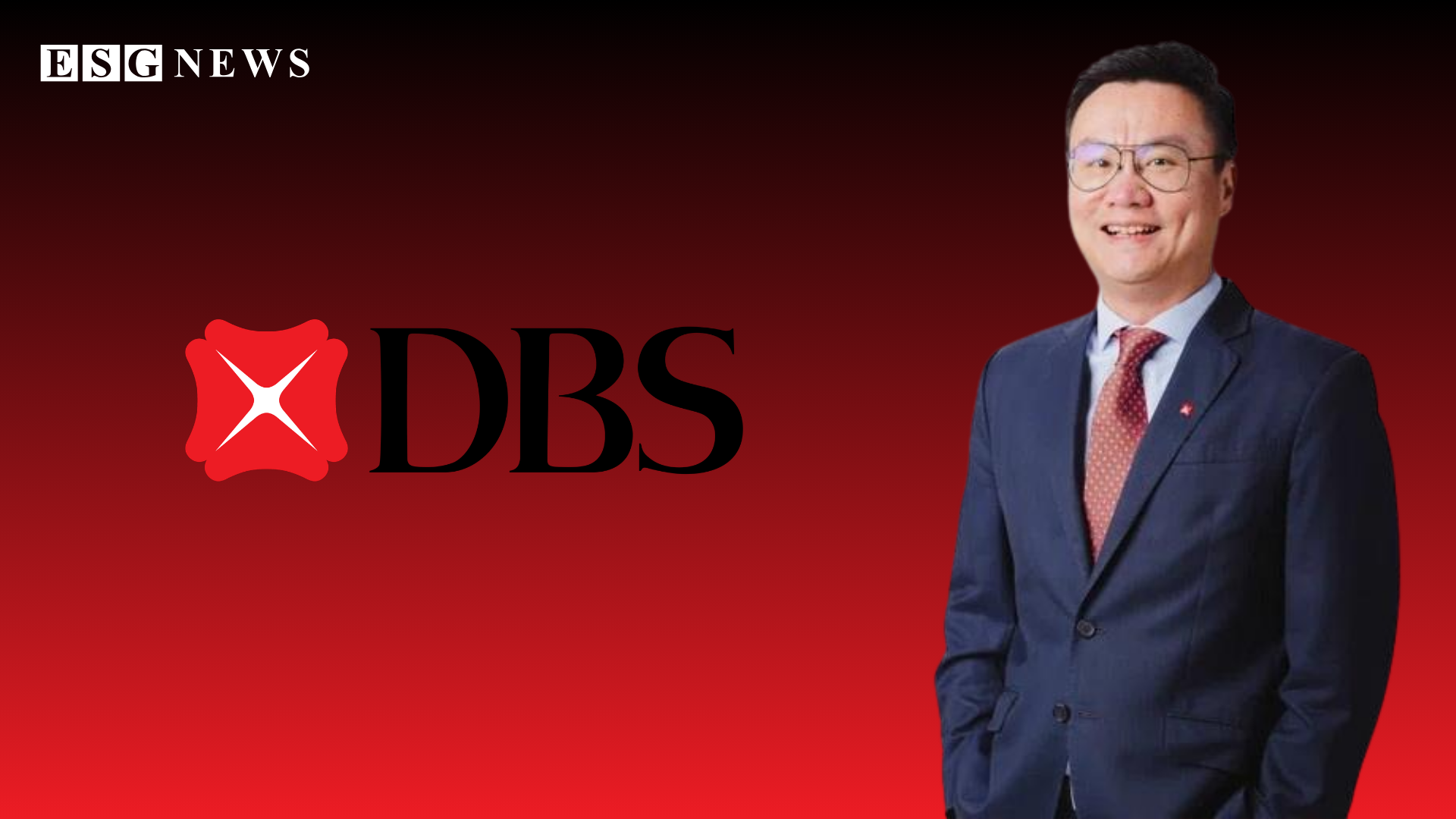 DBS Appoints Kelvin Wong Chief Sustainability Officer To Drive Asia Transition S
