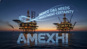 AMEXHI: Mexico O&G Needs Investment Certainty